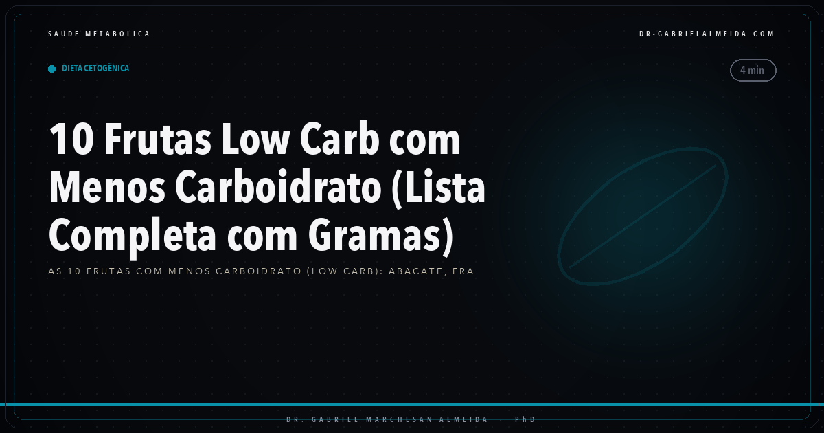 10 Frutas Low Carb com Menos Carboidrato (Lista Completa com Gramas)