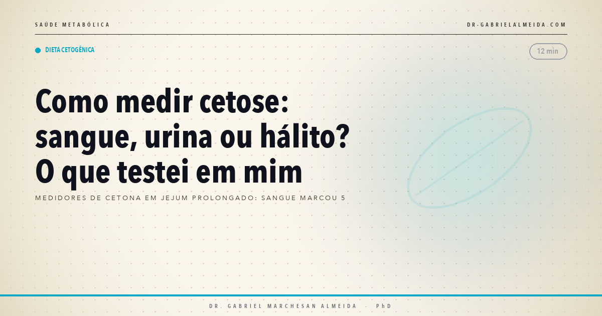 Como medir cetose: sangue, urina ou hálito? O que testei em mim