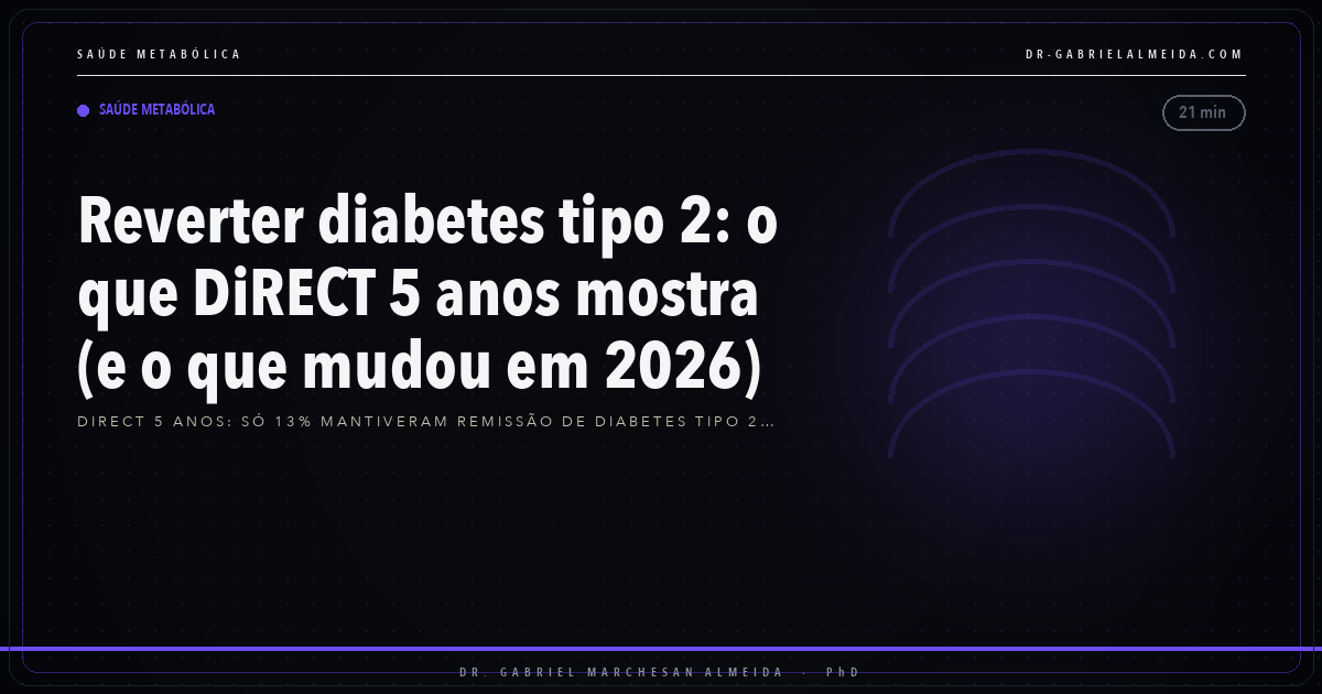 Reverter diabetes tipo 2: o que DiRECT 5 anos mostra (e o que mudou em 2026)