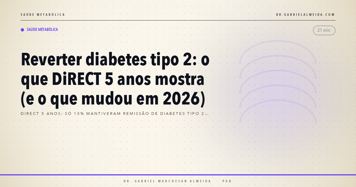 Reverter diabetes tipo 2: o que DiRECT 5 anos mostra (e o que mudou em 2026)