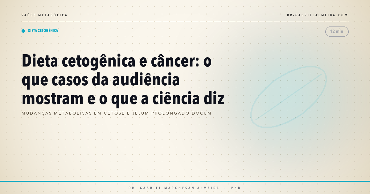 Dieta cetogênica e câncer: o que casos da audiência mostram e o que a ciência diz