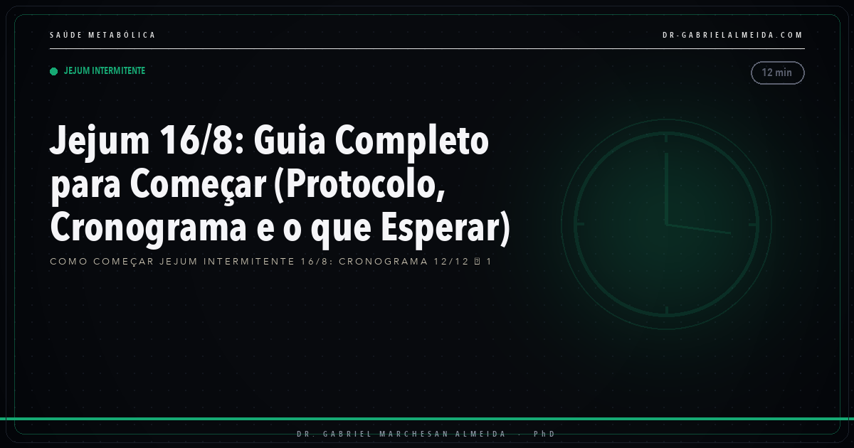 Jejum 16/8: Guia Completo para Começar