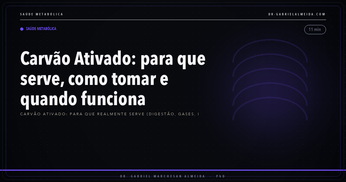 Carvão Ativado: para que serve, como tomar e quando funciona