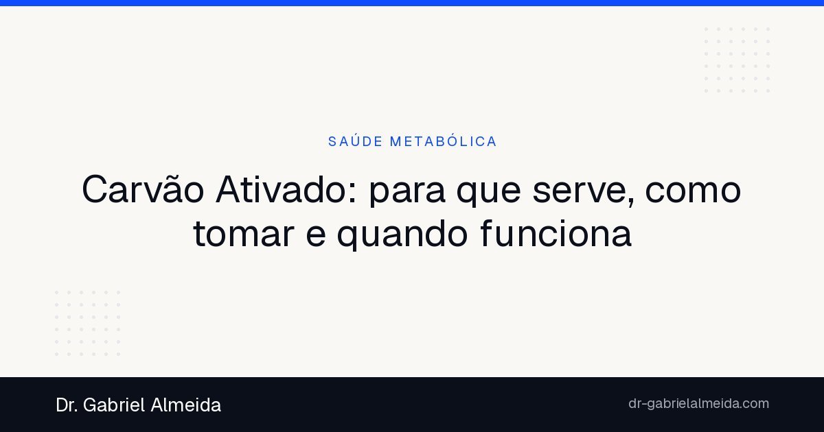 Carvão Ativado: para que serve, como tomar e quando funciona