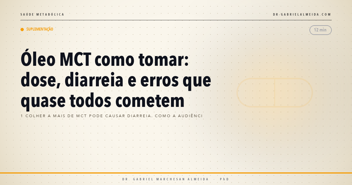 Óleo MCT como tomar: dose, diarreia e erros que quase todos cometem