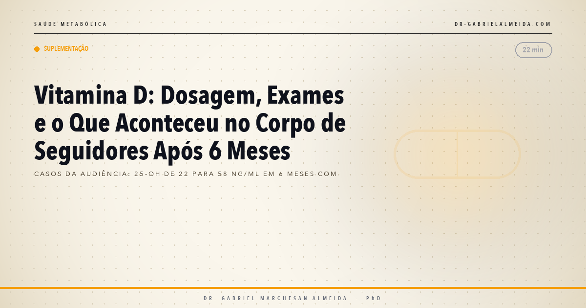Vitamina D: Dosagem, Exames e o Que Aconteceu no Corpo de Seguidores Após 6 Meses